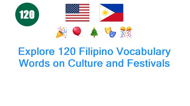 Explore 120 Filipino Vocabulary Words on Culture and Festivals